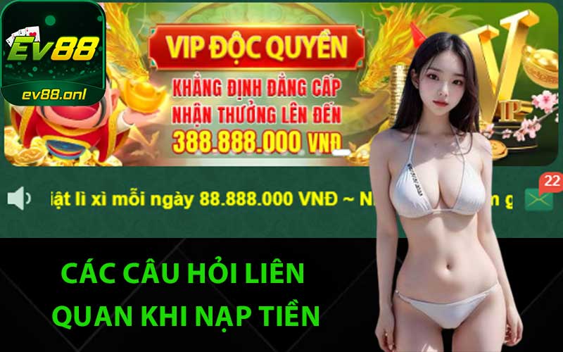 Các câu hỏi liên quan khi nạp tiền