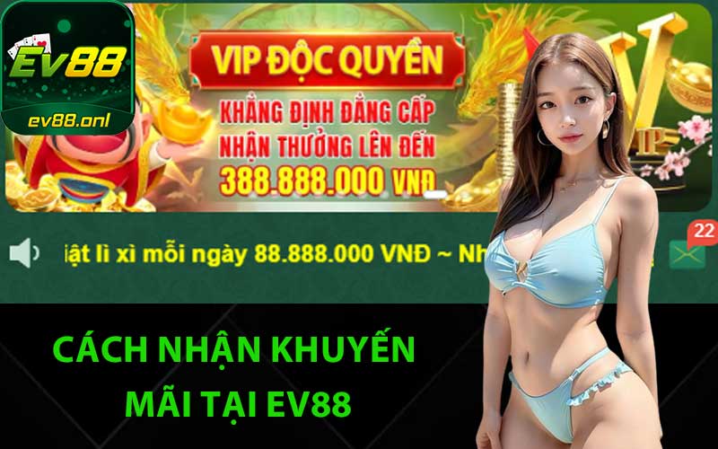 Cách nhận khuyến mãi tại EV88