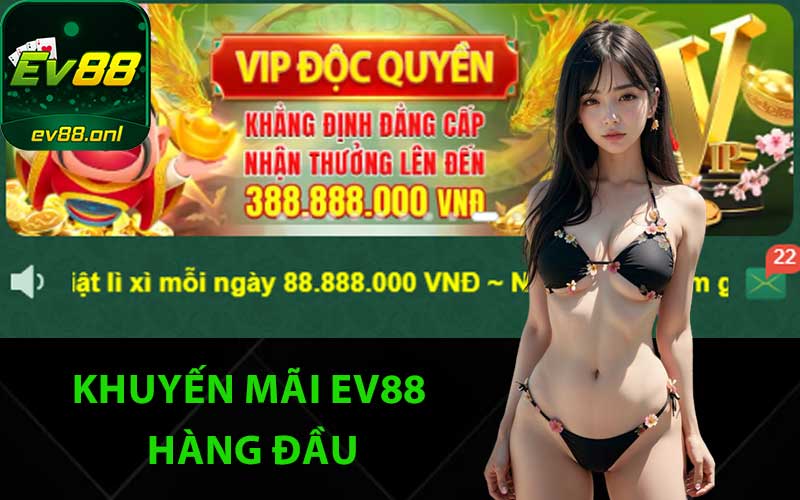 Khuyến mãi EV88 hàng đầu